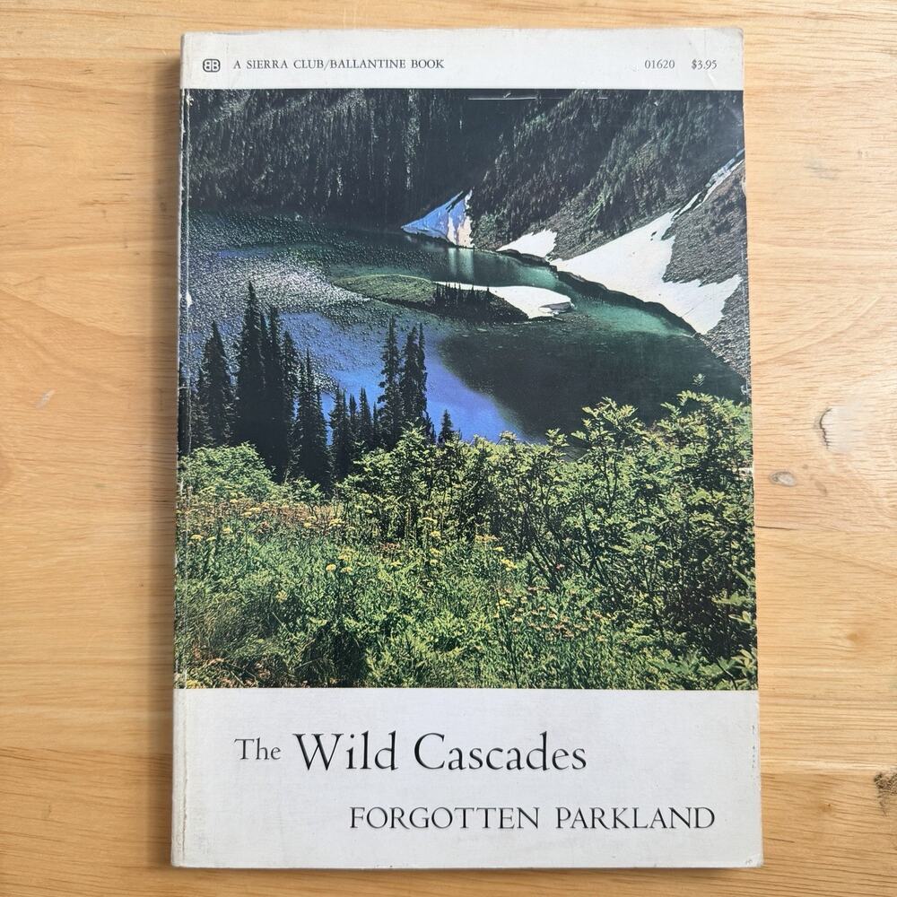 The Wild Cascades Forgotten Parkland Book Club Ansel Adams Sierra Club Vtg 1965